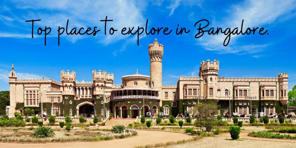 Bangalore Musings – Top Places to visit in Bangalore in 2021 